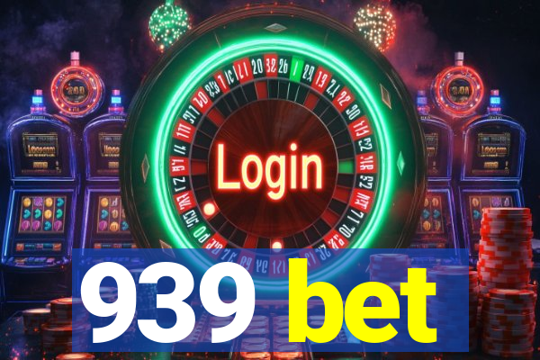 939 bet